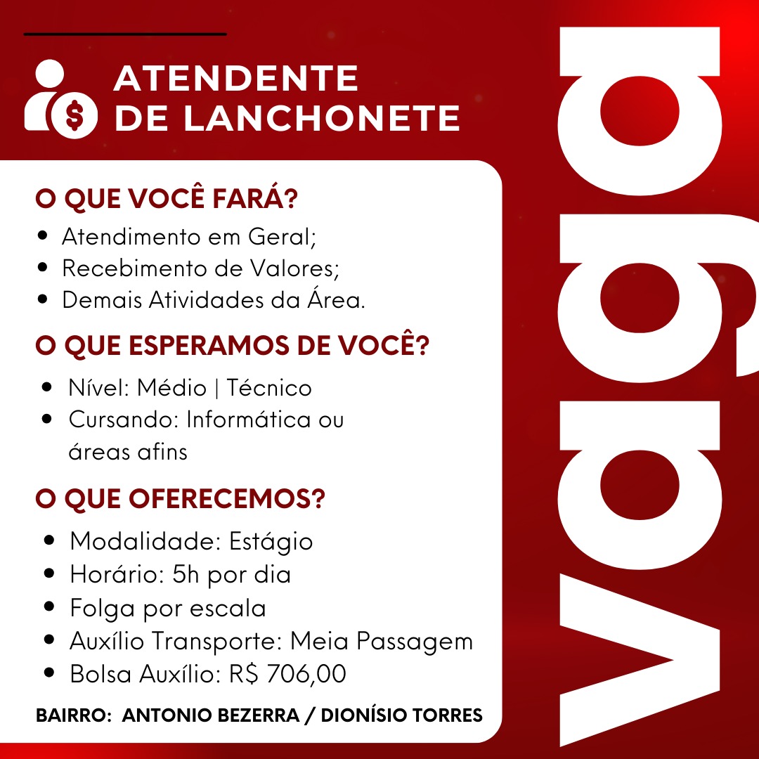 ATENDENTE DE LANCHONETE – ANTÔNIO BEZERRA / DIONÍSIO TORRES