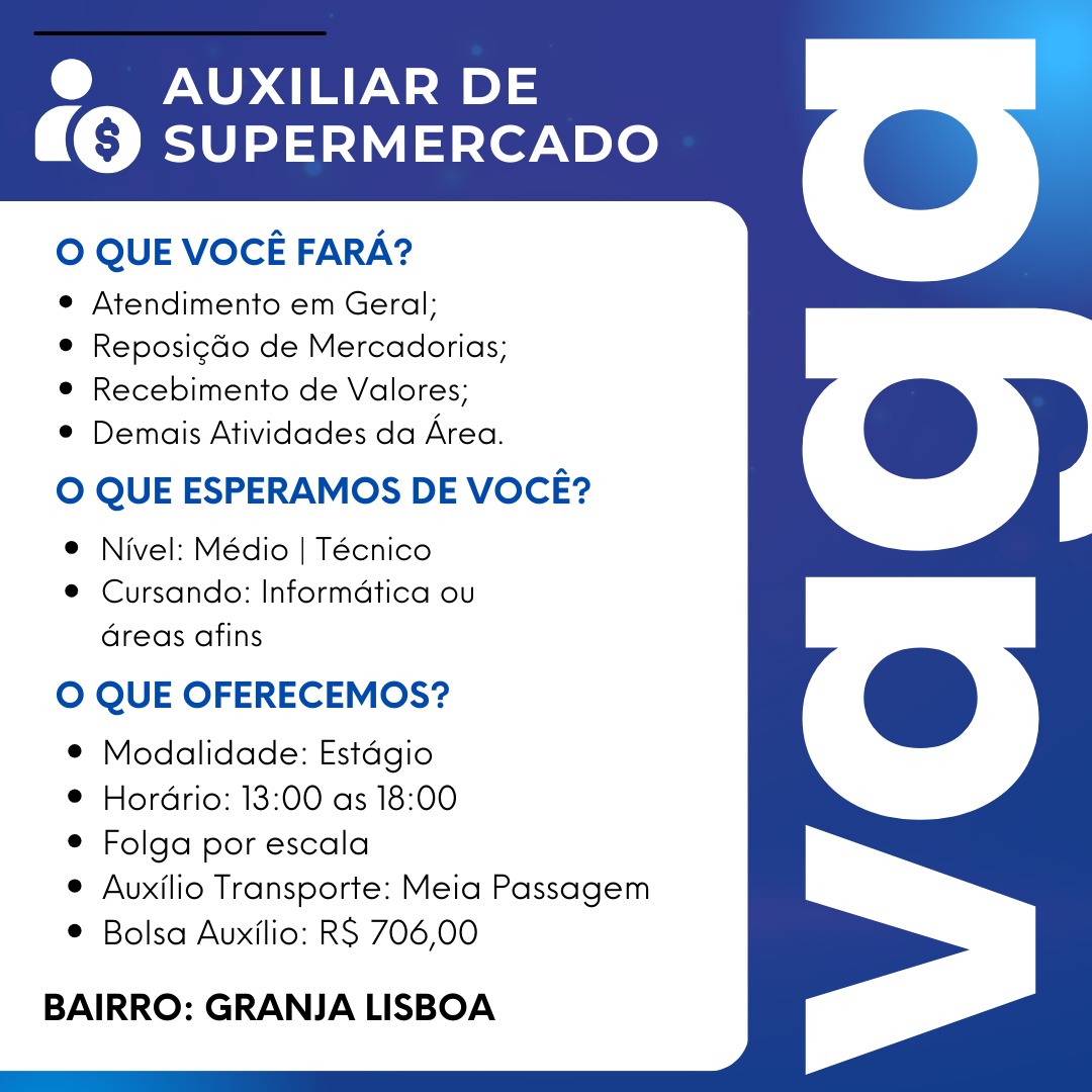 AUXILIAR DE SUPERMERCADO – GRANJA LISBOA